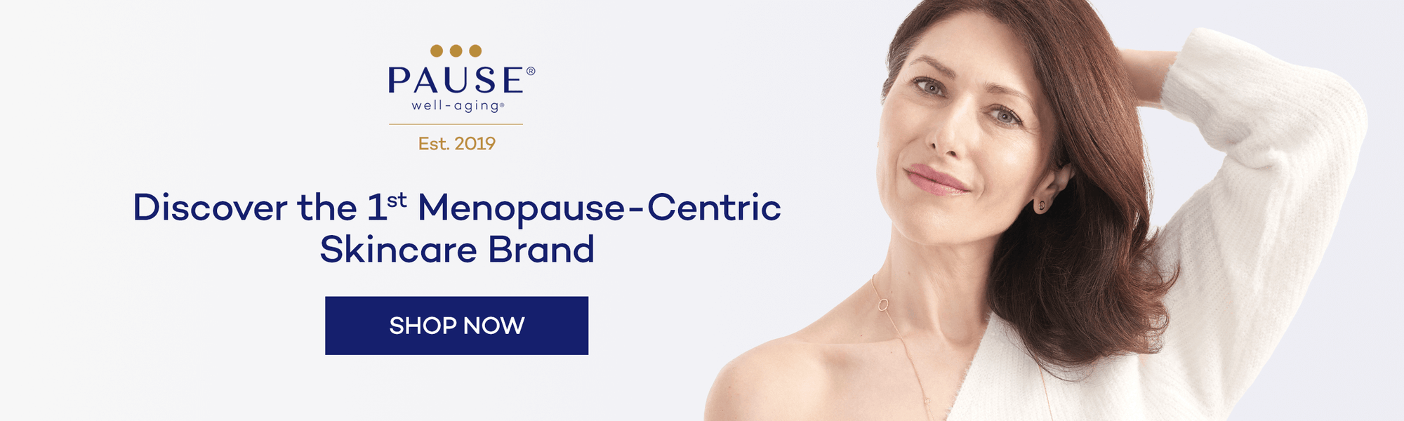 Discover the 1st menopause-centric skincare brand. Shop now.